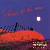 Phoenix Percussion Project - Flowers To The Moon - Kliknutím na obrázok zatvorte